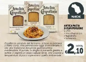 Deco Supermercati Antica Pasta Dicampofilone Maccheroncini/ Tagliatelle/ Tonnarelli 250 G offerta