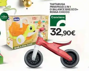 Ipercoop Chicco Tartaruga Primipassi 2 in 1 o Balance Bike Eco+Rossa offerta