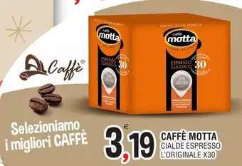 Al Discount Motta Caffè Cialde Espresso L'Originale x30 offerta
