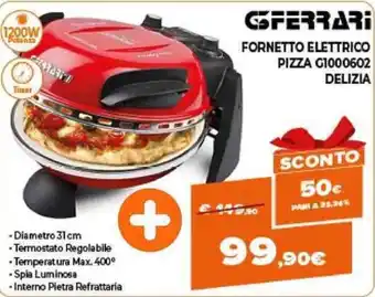Expert G3 Ferrari Fornetto Elettrico Pizza G1000602 Delizia offerta