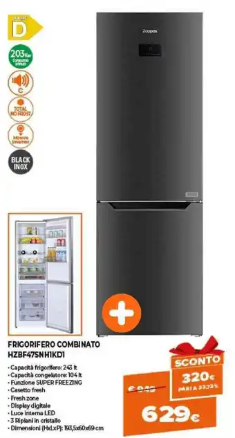 Expert Zoppas Frigorifero Combinato HZBF47SNH1KD1 offerta