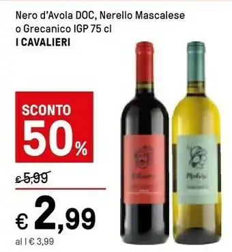 I Cavalieri Nero Avola Doc/ Nerello Mascalese O Grecanico Igp