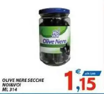 Vivo Supermercati Noi&Voi Olive Nere Secche 314 ml offerta