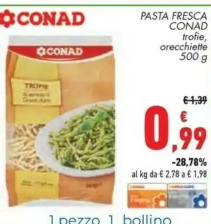 Conad Conad Pasta Fresca Trofie, Orecchiette 500 G offerta