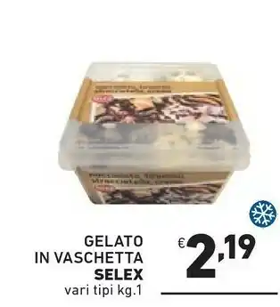 Ok Market Selex Selex Gelato In Vaschetta offerta