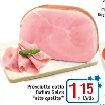 Famila Market Selex Prosciutto cotto Natura ''alta qualita'' offerta