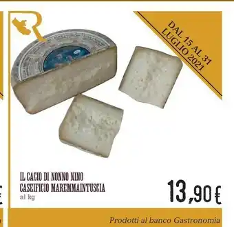 Conad Caseificio Maremmaintuscia Il Cacio Di Nonno Nino offerta