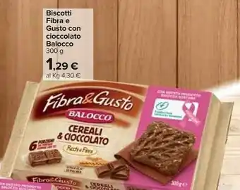 Carrefour Balocco Biscotti Fibra E Gusto Con Cioccolato offerta