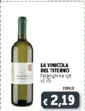 Deco Supermercati La vinicola del titerno Falanghina Beneventano IGP 750 G(ml) offerta
