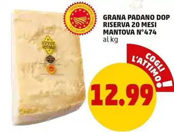 PENNY Grana padano dop riserva 20 mesi mantova n 474 offerta