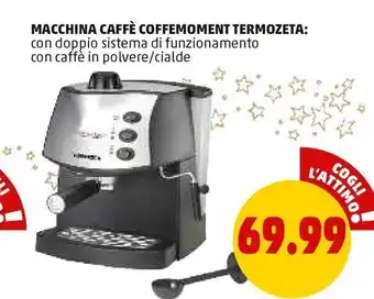PENNY Macchina da caffè coffemonent termozeta offerta