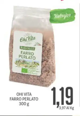 Supermercati Piccolo Ohi Vita Farro Perlato 300g offerta