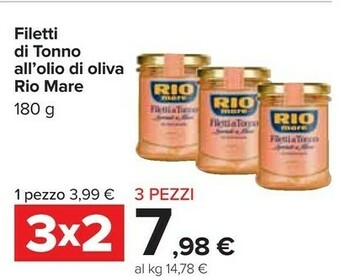 Carrefour Rio Mare Filetti Di Tonno All'Olio Di Oliva I Lavorati A Mano 180 G(ml) offerta
