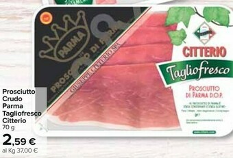 Carrefour Citterio Il Prosciutto Crudo Taglio Fresco 70 G(ml) offerta