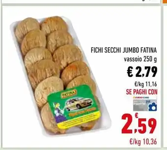 Conad Fichi secchi jumbo fatina offerta