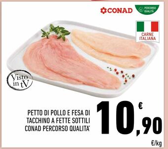 Conad Petto di pollo e fesa di tacchino a fette sottili conad percorso qualità offerta