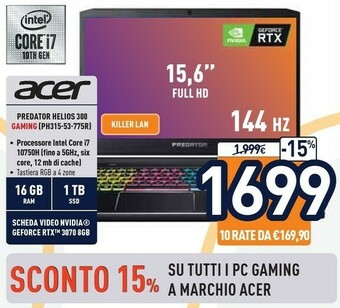 Unieuro Acer Predator Helios 300 PH315-53-775R DDR4-SDRAM Computer Portatile 39,6 Cm (15.6") 1920 X 1080 Pixel Intel® Core™ I7 Di Dec offerta