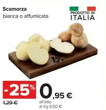 Carrefour Scamorza Bianca/ Affumicata offerta