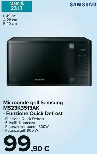 Carrefour Samsung MS23K3513AK/OL Forno A Microonde Superficie Piana Solo Microonde 23 L 800 W Nero offerta