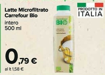 Carrefour Carrefour Bio - Latte Intero Microfiltrato 500 G(ml) offerta