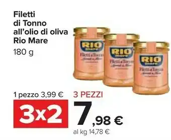 Carrefour Rio Mare Rio Mare - Filetti di Tonno all'Olio di Oliva I Lavorati a Mano 180 g(ml) offerta