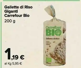 Carrefour Carrefour Bio - Gallette Di Riso Giganti 200 G(ml) offerta