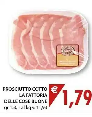 Mercatò La fattoria delle cose buone Prosciutto Cotto 150 G offerta