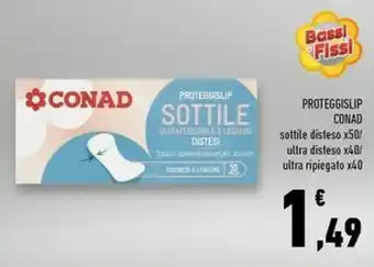 Conad Superstore Conad Proteggislip Sottile Disteso 50 Pezzi/ Ultra Disteso 40 Pezzi/ Ultra Ripiegato 40 Pezzi offerta