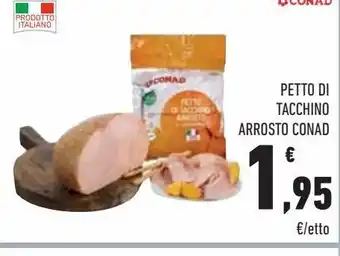 Conad City Petto di tacchino arrosto conad offerta