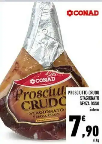Conad City Conad Prosciutto Crudo Stagionato Senza Osso Intero offerta