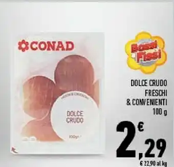 Conad City Conad Dolce Crudo Freschi E Convenienti offerta