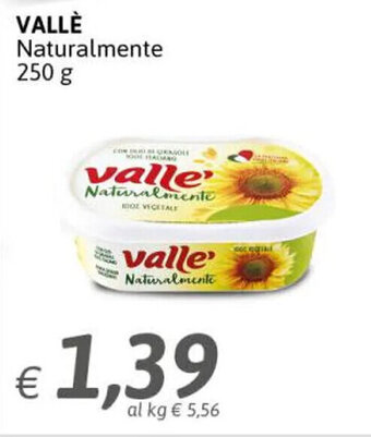 Vallè Naturalmente 250 g