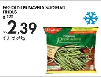 Bennet Fagiolini primavera surgelate findus g 600 offerta