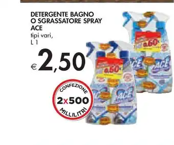 Bennet Detergente bagno o sgrassatore spray ace tipi vari l 1 offerta