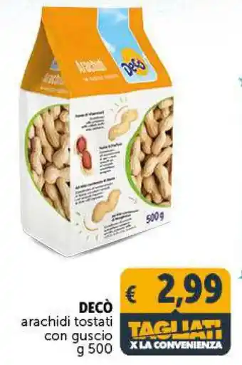 Deco Supermercati Decò arachidi tostati con guscio g 500 offerta