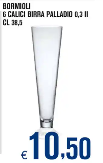Adhoc Bormioli 6 Calici Birra Palladio 0,3 ll 38,5cl offerta