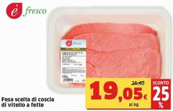 Fesa Scelta di Coscia di Vitello a Fette