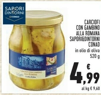 Conad Conad Sapori & Dintorni - Carciofi con Gambino alla Romana 520 g(ml) offerta