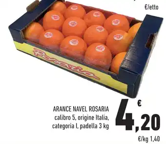 Conad Arance Navel Rosaria calibro 5, 3 kg offerta
