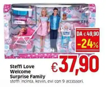 Galassia Steffi Love Welcome Surprise Family offerta