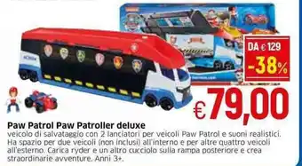 Galassia Paw Patrol Paw Patroller deluxe offerta
