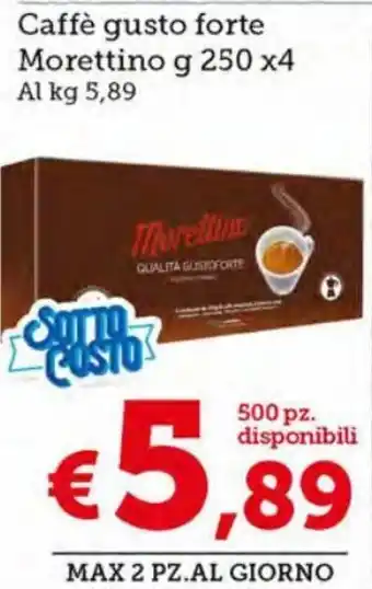 MAX Supermercati Morettino Caffè gusto forte g 250 x 4 offerta