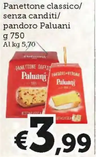 MAX Supermercati Pandoro Paluani Panettone classico/senza canditi g 750 offerta