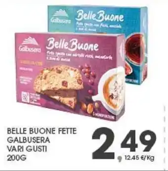 Eurospar Galbusera Belle Buone Fette vari gusti 200 g offerta