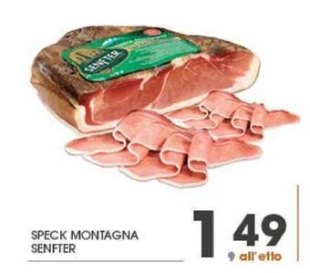 Eurospar Speck Montagna Senfter offerta