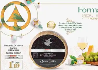 Eurospar Bastardo Di Vacca Burlina Premium Special edition offerta