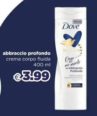 Acqua & Sapone Dove abbraccio profondo crema corpo fluida 400 ml offerta