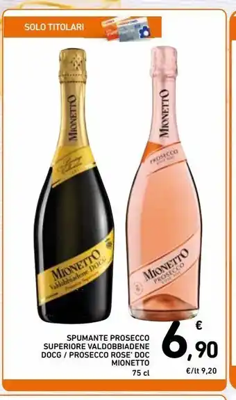 Spazio Conad Spumante prosecco superiore valdobbiadene docg/prosecco rosè doc mionetto offerta