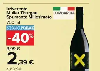 Carrefour Iper Irriverente muller thurgau spumante millesimato offerta