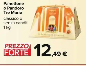 Carrefour Iper Panettone o pandoro tre marie offerta